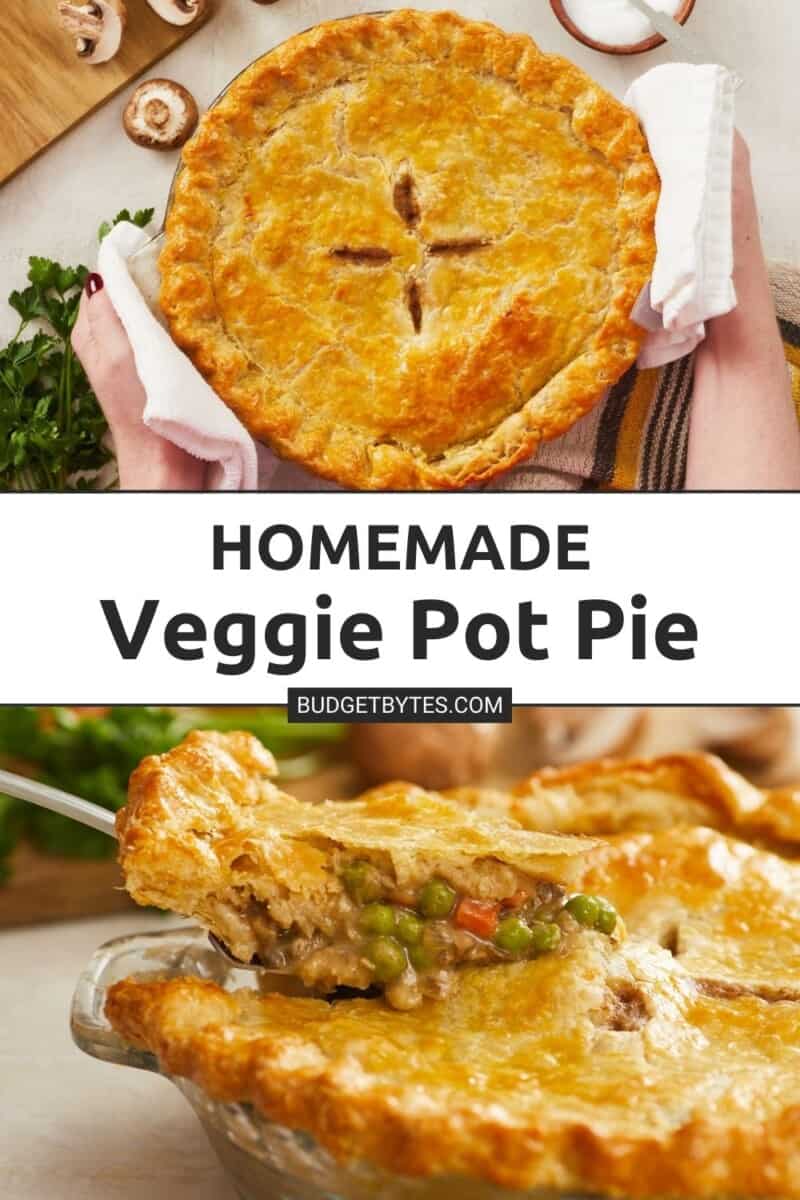 Collage with top picture is an overhead shot of two hands holding a veggie pot pie and the bottom picture is a side shot of a slice of veggie pot pie.